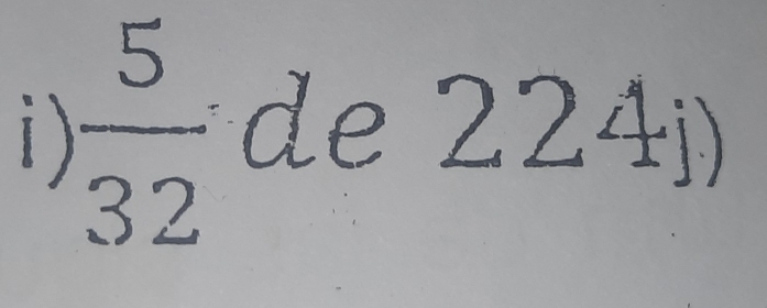  5/32  de 224j)