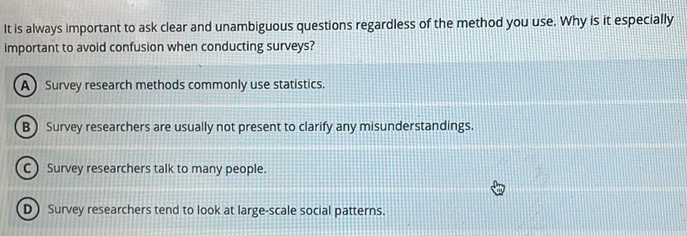 Solved: It is always important to ask clear and unambiguous questions ...
