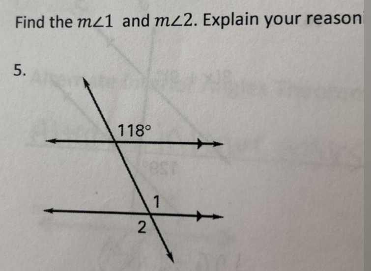 Find the m∠ 1 and m∠ 2. Explain your reason
5.