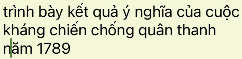 trình bày kết quả ý nghĩa của cuộc 
kháng chiến chống quân thanh 
năm 1789