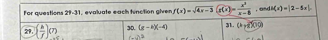 g(x)= x^2/x-8  , and h(x)=|2-5x|.