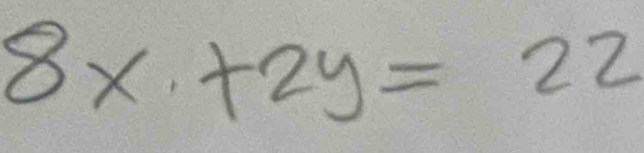 8x+2y=22