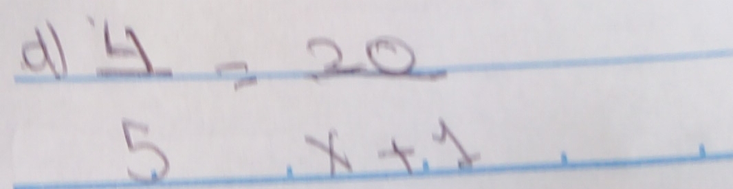 Resolvido: 4/5 = 20/x+1