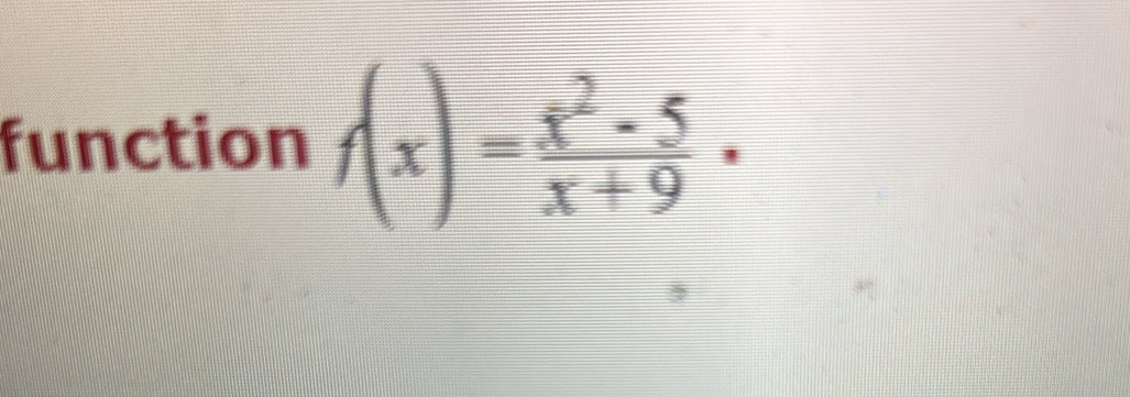 function f(x)= (x^2-5)/x+9 ·