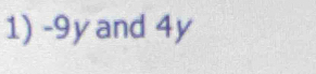 -9y and 4y