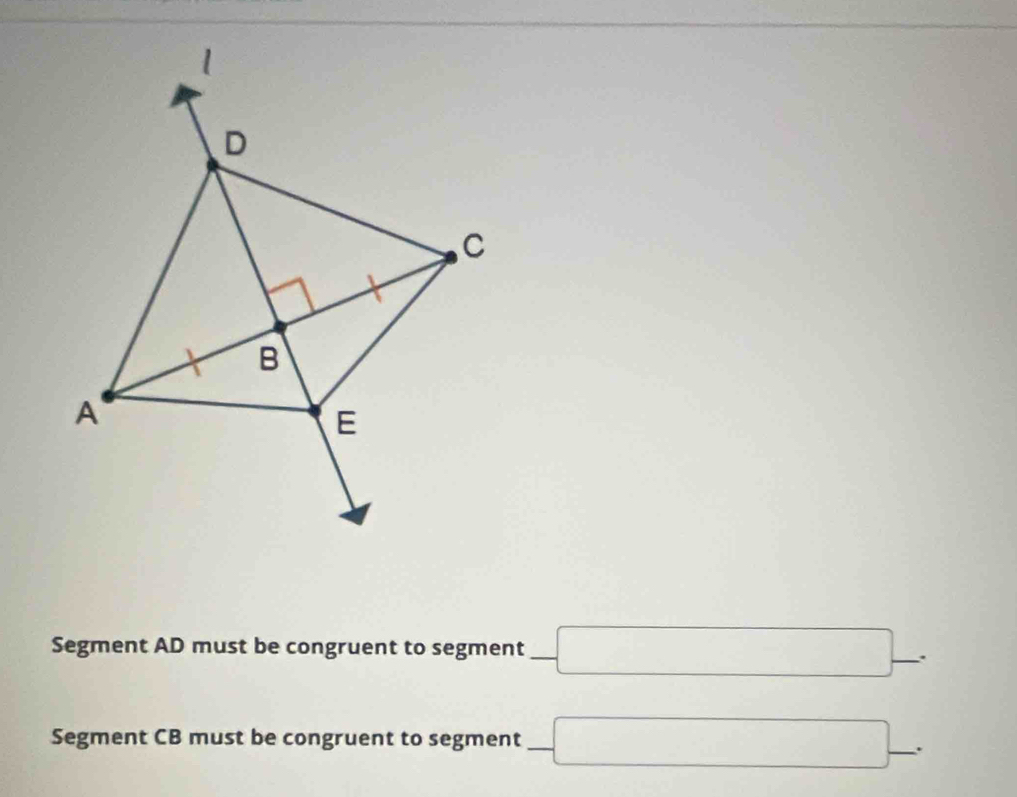 Segment AD must be congruent to segment -□ _ . . 
Segment CB must be congruent to segment -□ -