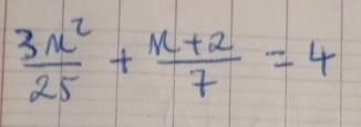  3x^2/25 + (x+2)/7 =4