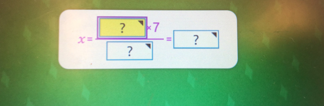 x=frac boxed ?* 7boxed ?=boxed ?