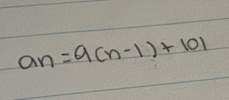 an=9(n-1)+101