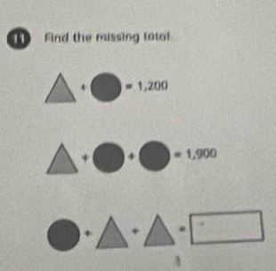 Find the missing total 
4 =1,200
+ ) =1,900
beginpmatrix □  · D. □