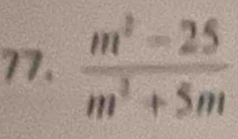  (m^2-25)/m^2+5m 