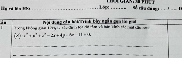 THOI GIAN: 30 PHUT
Lớp:
Họ và tên HS: __ ố câu đúng: ...../_ D
Câ
1