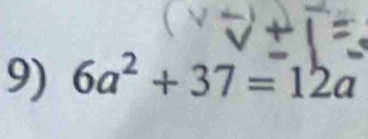 6a^2+37=12a