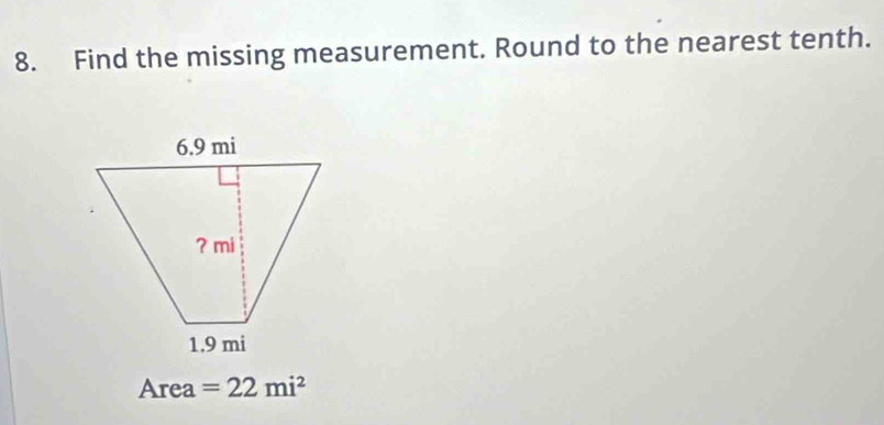 Find the missing measurement. Round to the nearest tenth.
Area =22mi^2