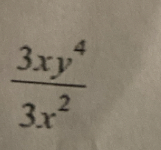  3xy^4/3x^2 