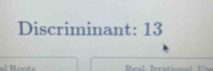 Discriminant: 13
al Roots