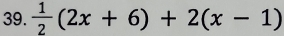  1/2 (2x+6)+2(x-1)