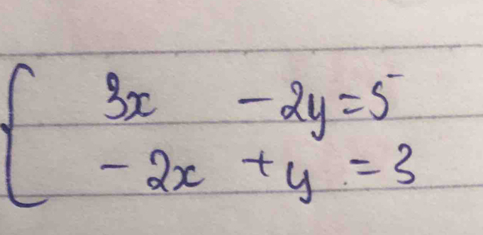 beginarrayl 3x-2y=5 -2x+y=3endarray.