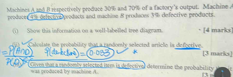Solved: Machines A and B respectively produce 30% and 70% of a factory ...