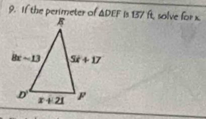 If the perimeter of △ DEF f 137ft solve for x.