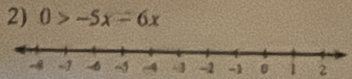 0>-5x-6x
2