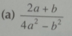  (2a+b)/4a^2-b^2 