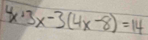 4x· 3x-3(4x-8)=14