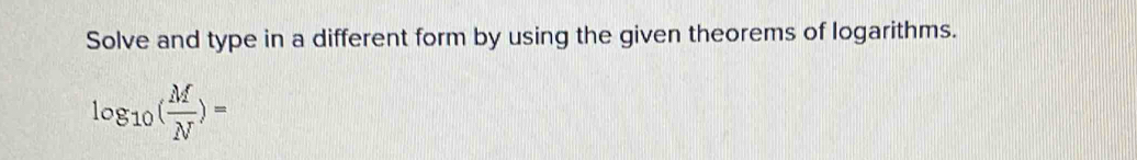 Solved: Solve and type in a different form by using the given theorems ...