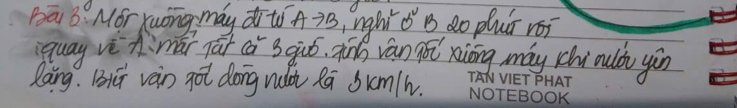 bā 3 Mor Xuóng may di to Ato B inghi t B do pluú rói 
quay vèhimái jāi cǎ squó, qin ván gāi xiāng may chìculd yàn 
lang. Bi vàn got dong wuh Qā bum/h.