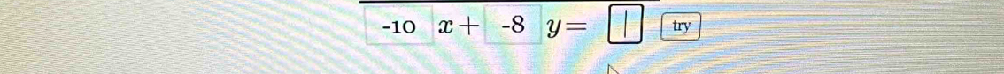 -10 x+-8y=□ |