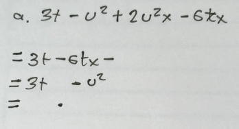 3t-u^2+2u^2x-6tx
=3t-6tx-
=3t-u^2