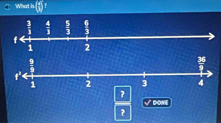 What is ( 4/3 )^8 ?
?
DONE
?