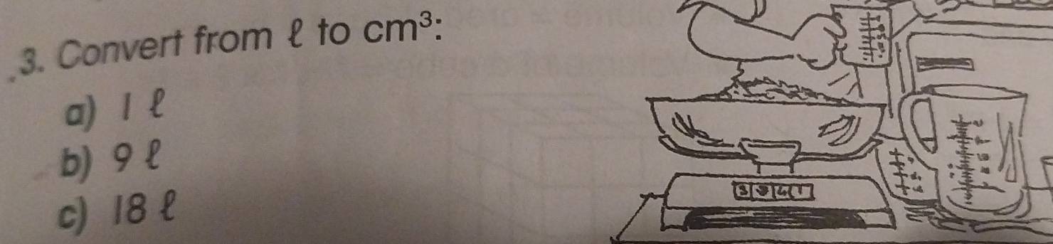 Convert from £ to cm^3
a) I £
b) 9 l
c) 18 l