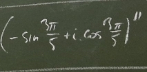 (-sin  3π /5 +icos  3π /5 end(pmatrix)^(11)