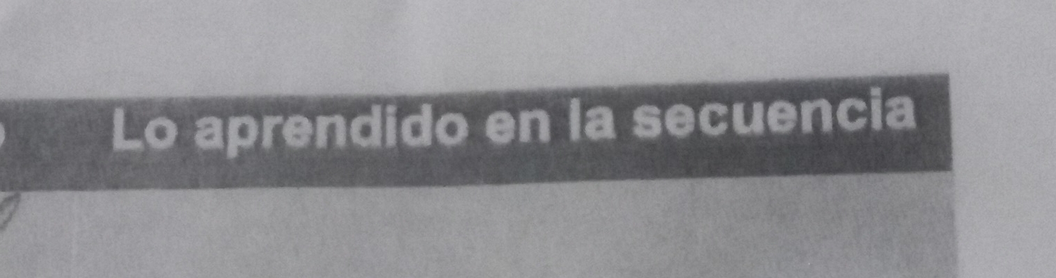 Lo aprendido en la secuencia