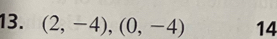 (2,-4), (0,-4) 14