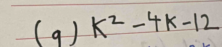 (9 ) k^2-4k-12