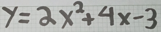 y=2x^2+4x-3