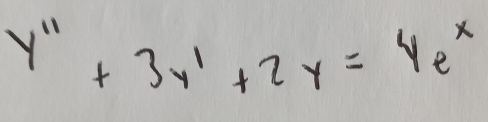 y''+3y'+2y=4e^x