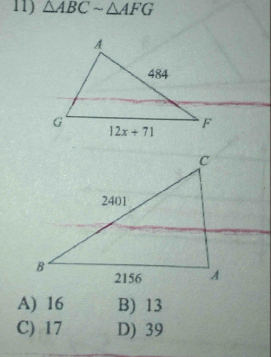 △ ABCsim △ AFG
A) 16 B) 13
C) 17 D) 39