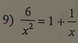  6/x^2 =1+ 1/x 