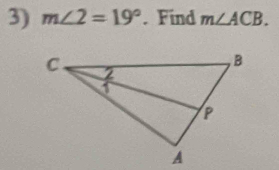 m∠ 2=19°. Find m∠ ACB.