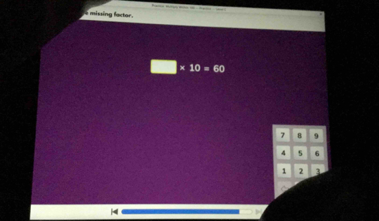 missing factor.
* 10=60
7 8 9
4 5 6
1 2 3
H