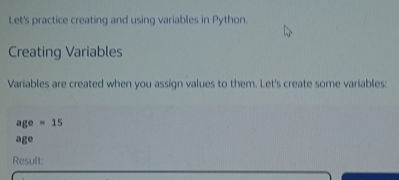 Solved: Let's practice creating and using variables in Python. Creating ...