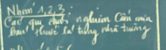 Nhom' A, 2, 3.: 
Cat guy dud ngluim Can mi 
Bau Turt fot toy who twing