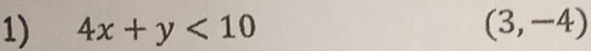 4x+y<10</tex> (3,-4)