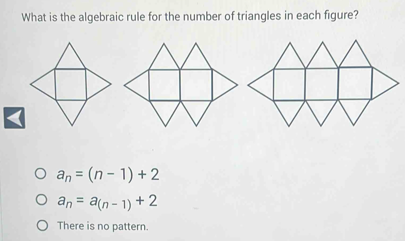Solved: What is the algebraic rule for the number of triangles in each ...
