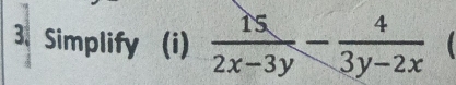 Simplify (i)  15/2x-3y - 4/3y-2x 