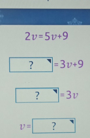 2v=5v+9
?
?=3v
v=?