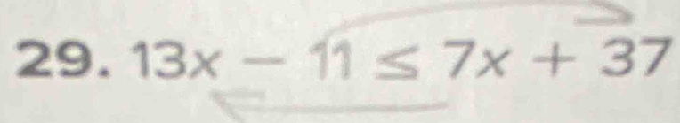 13x-11≤ 7x+37